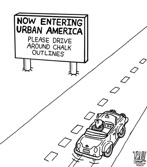 Now Entering Urban America, Please Drive Around Chalk Outlines.