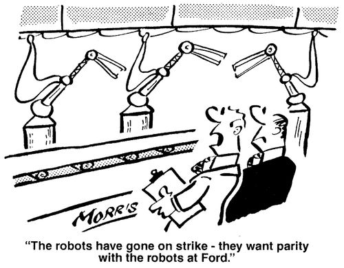 'The robots have gone on strike...'