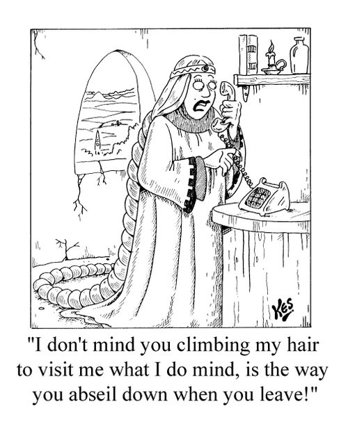 "I don't mind you climbing my hair to visit me. What I do mind is the way you abseil down when you leave!"