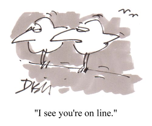 'I see you're on line.'