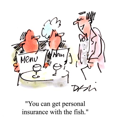 Waiter - 'You can get personal insurance with the fish.'