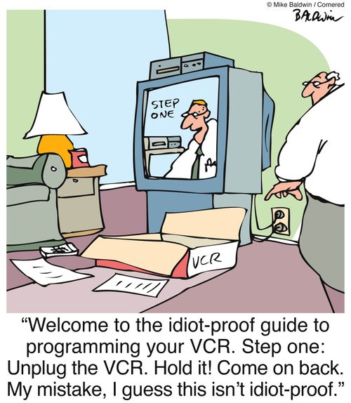 Idiot's Guide to Programming a VCR.