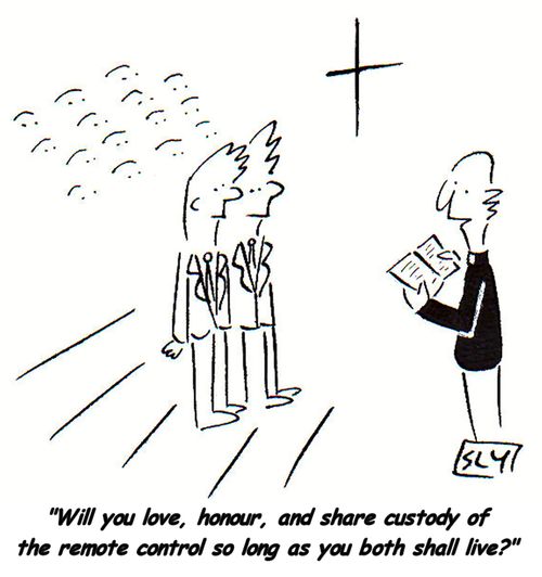 'Will you love, honour, and share custody of the remote control so long as you both shall live?'