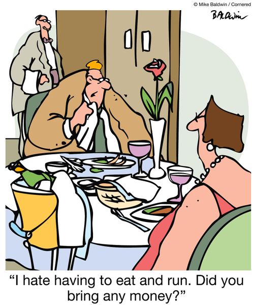 'I hate having to eat and run.  Did you bring any money?'