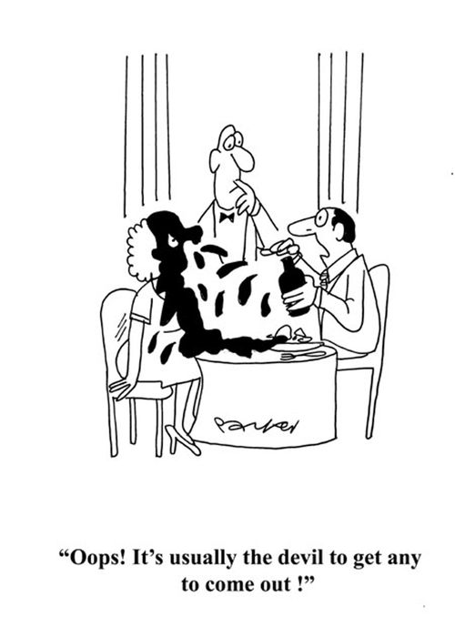 'Oops! It's usually the devil to get any to come out!'