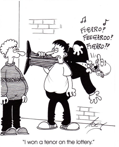 "I won an tenor on the lottery."