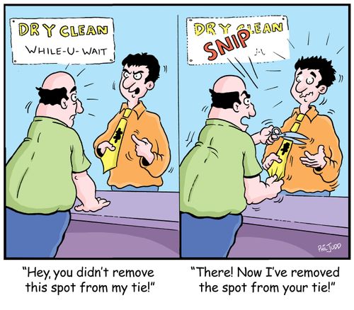First Panel: 'Hey, you didn't remove this spot from my tie!' Second Panel 'There! Now I've removed the spot from your tie!' 