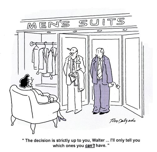 'The decision is strictly up to you, Walter...I'll only tell you which ones you can't have.'