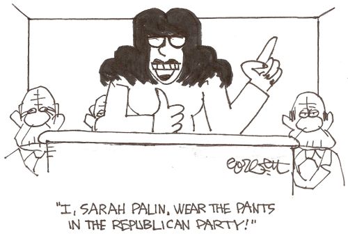 'I, Sarah Palin, wear the pants in the Republican Party!'