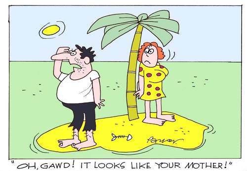 'Oh,Gawd! It looks like your Mother!'