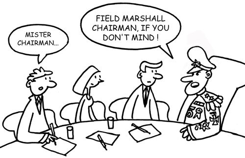 'Field Marshall chairman, if you don't mind.'