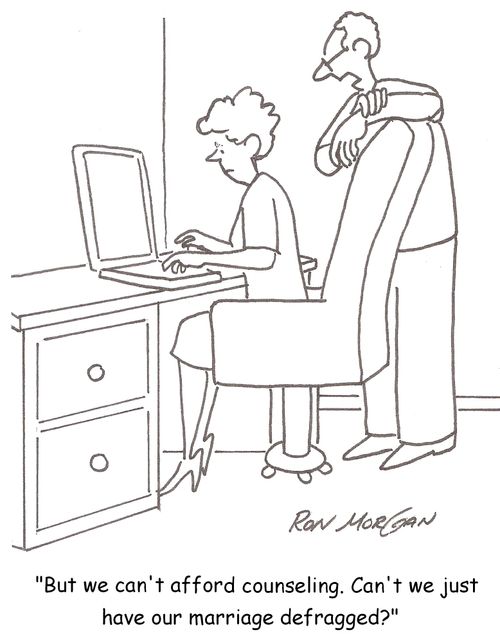 'But we can't afford counseling. Can't we just have our marriage defragged?'