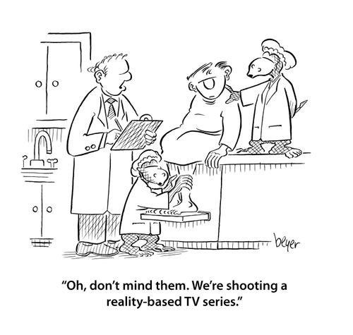 'Oh, don't mind them, We're shooting a reality-based TV series,' 
