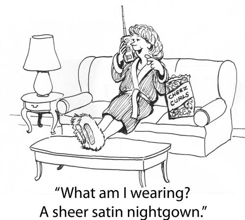 'What am I wearing? A sheer satin nightgown.'