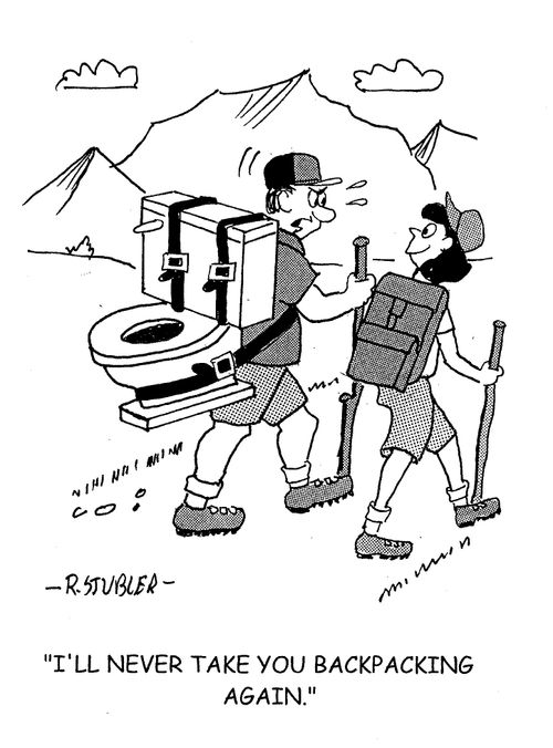 'I'll never take you backpacking again.'