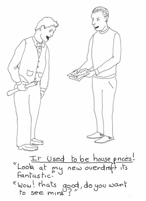 'Look at my new overdraft its fantastic.'