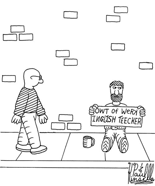 Owt of werk inglish teecher (out of work english teacher)