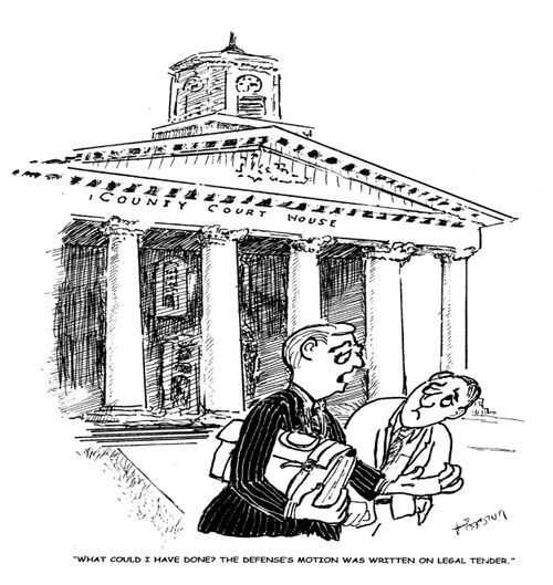 'What could I have done? The defence's motion was written on legal tender.'