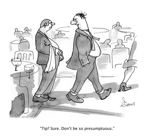 'Tip? Sure. Don't be so presumptuous.'