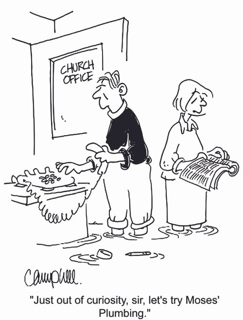 'Just out of curiosity, sir, let's try Moses' Plumbing.'
