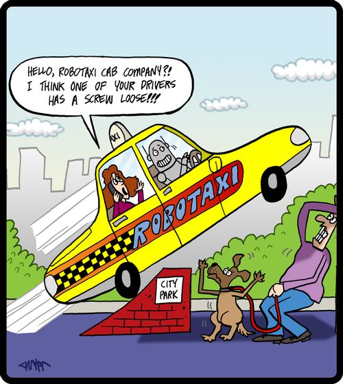 'Hello, Robotaxi Cab Company?! I think one of your drivers has a screw loose!!!'