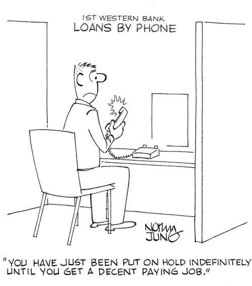 'You have just been put on hold indefintely until you get a decent paying job.'