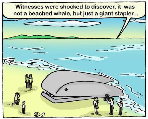 'Witnesses were shocked to discover, it was not a beached whale, just a giant stapler..'