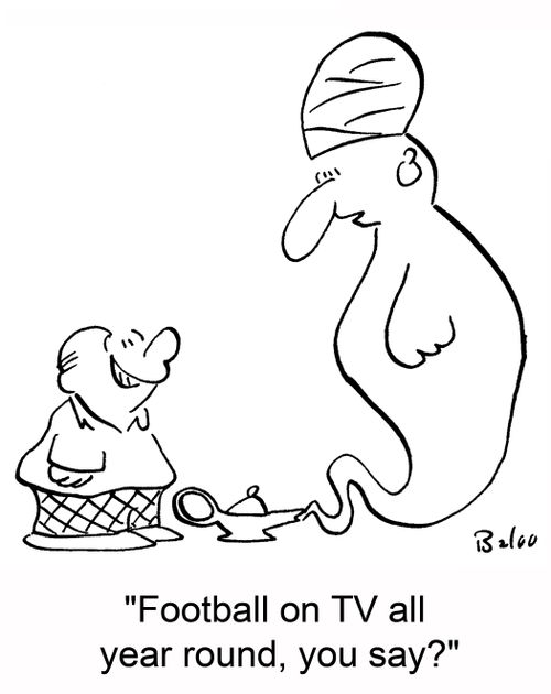 'Football on TV all year round, you say?'