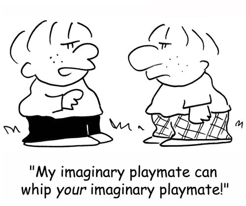 'My imaginary playmate can whip your imaginary playmate!'