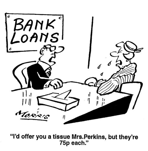 I'd offer you a tissue Mrs Perkins, but they're 75p each
