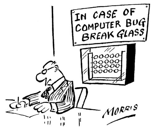 'In case of computer bug break glass.'