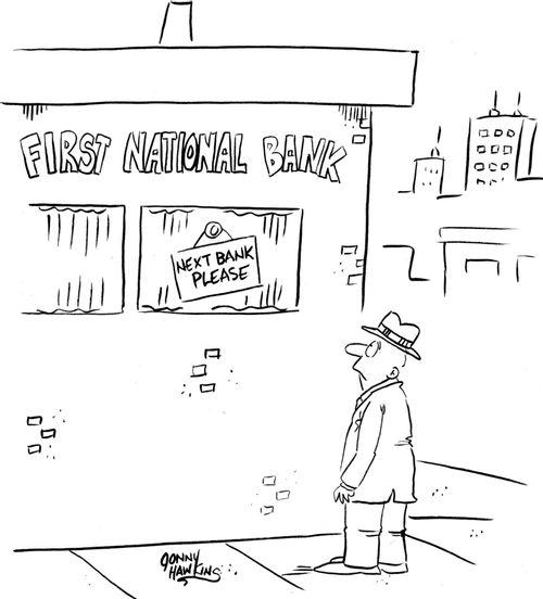 Man at bank. Sign says, 'Next Bank Please'