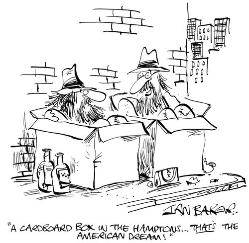 'A cardboard box in the Hamptons...That's the American dream!'