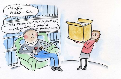 'I'd offer to help, but the Doctor said not to pick up anything heavier than a glass of wine'