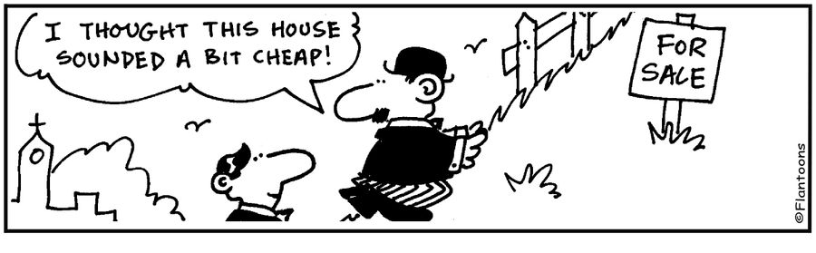 Very steep climb: 'I thought this house sounded cheap.'