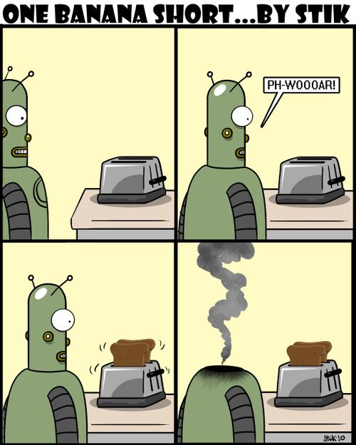 A robot falls in love with a toaster.