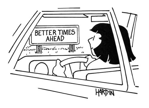Better times ahead.