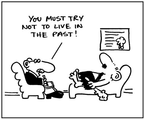 'You must try not to live in the past.'