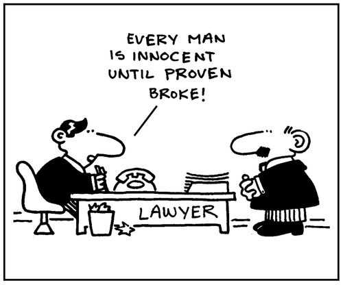'Every man is innocent until proven broke.'