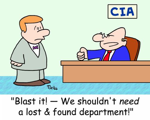 CIA, 'Blast it! -- We shouldn't NEED a lost & found department!'