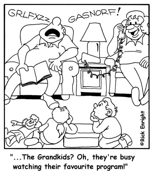 'The grandkids? Oh, they're busy watching their favourite program!'