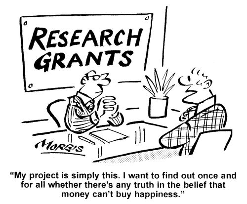 "...I want to find out whether there's any truth in the belief that money can't buy happiness."