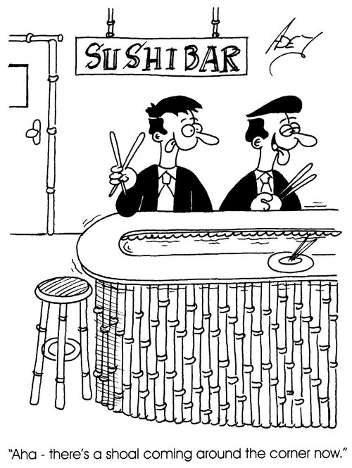 "Aha- there's a shoal coming around the corner now."