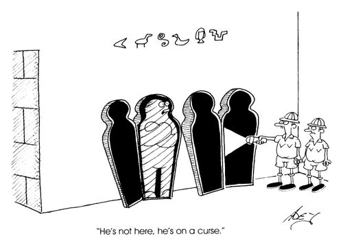 "He's not here, he's on a curse"