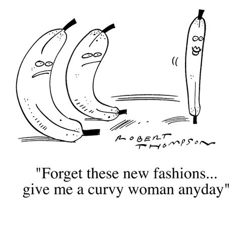 "I forget these new fashions... Give me a curvy woman any day"