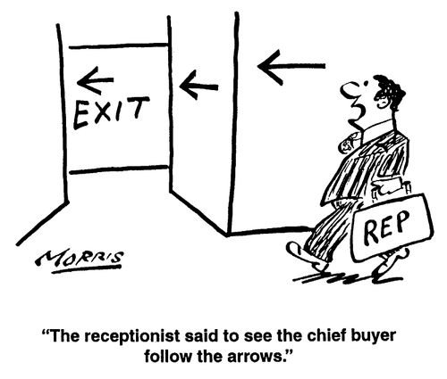 Exit - "The receptionist said to see the chief buyer follow the arrows."