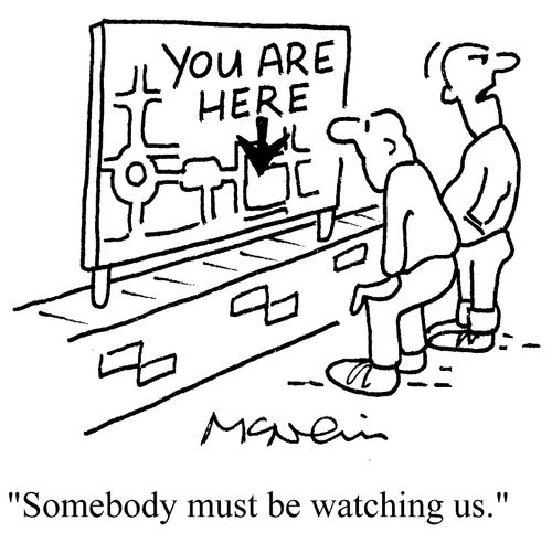 'Somebody must be watching us.'