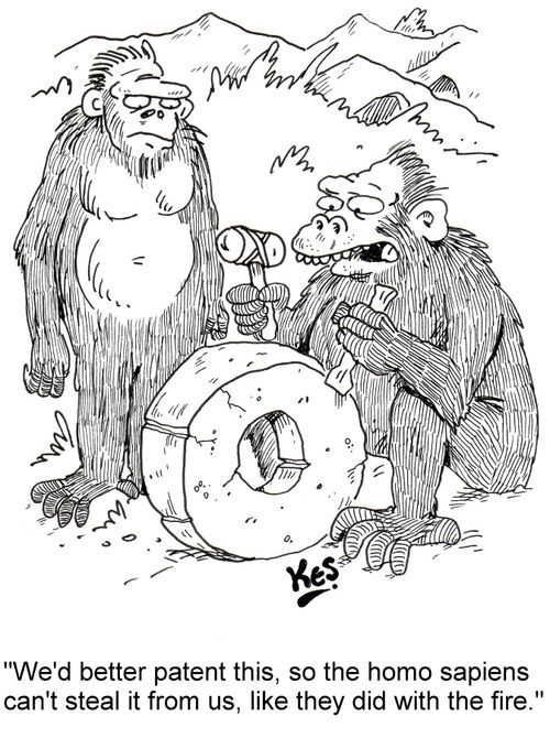 'We'd better patent this, so the homo sapiens can't steal it from us, like they did with the fire.'