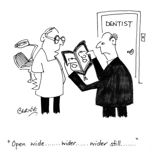 'Open wide... wider... wider still...'