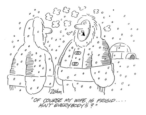 'Of course my wife is frigid...isn't everybody's?'
